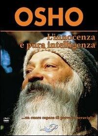 L'innocenza è pura intelligenza. Un cuore capace di provare meraviglia. DVD - Osho - copertina