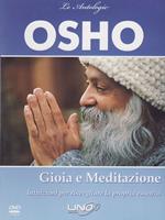 Gioia e meditazione. Intuizione per risvegliare la propria essenza. DVD