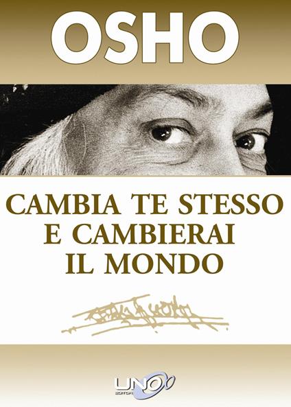 Cambia te stesso e cambierai il mondo - Osho - copertina