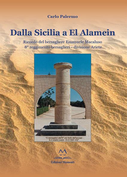 Dalla Sicilia a El Alamein. Ricordo del bersagliere Emanuele Macaluso 8° Reggimento Bresaglieri-Divisione Ariete - Carlo Palermo - copertina