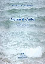 Verso il cielo. Poesie e preghiere