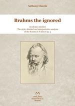 Brahms the ignored. Academic mindset. The style, detailed and interpretative analysis of the Sonata in F minor op. 5.