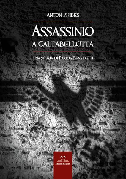 Assassinio a Caltabellotta. Una storia di Paride Benedetti - Anton Phibes - copertina