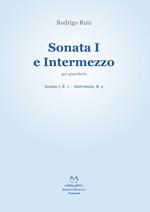 Sonata I e Intermezzo per pianoforte. Sonata I, R. 1; Intermezzo, R. 2