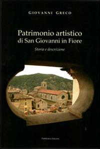 Patrimonio artistico di San Giovanni in Fiore. Storia e descrizione - Giovanni Greco - copertina