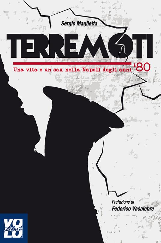 Terremoti. Una vita e un sax nella Napoli degli anni '80 - Sergio Maglietta - ebook