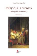 Forajocu alla cuddata (Fuorigioco al tramonto). Ediz. italiana, inglese, francese, tedesca e siciliana