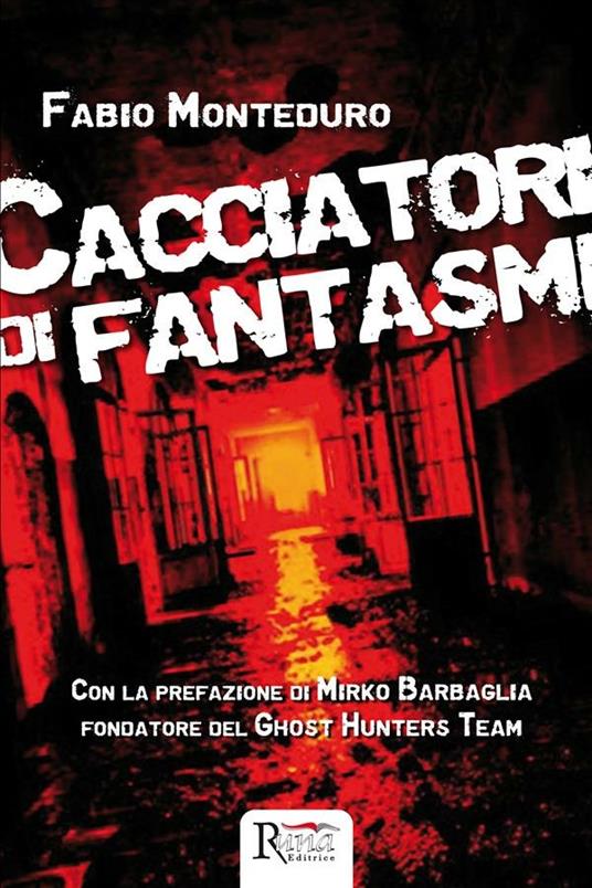 Cacciatori di fantasmi - Fabio Monteduro - ebook