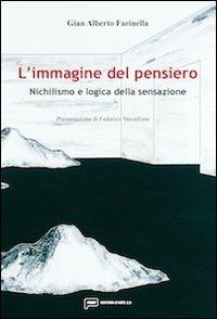 L' immagine del pensiero. Nichilismo e logica della sensazione - G. Alberto Farinella - copertina