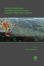 Study on architecture and urban spatial structure in China's mega-cities suburbs