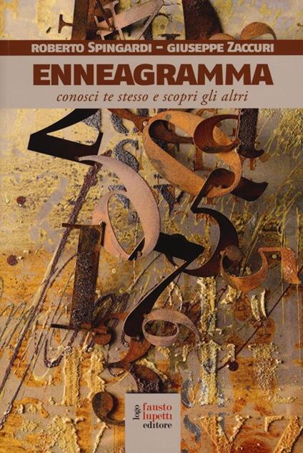 Enneagramma. Conosci te stesso e scopri gli altri - Roberto Spingardi,Giuseppe Zaccuri - copertina