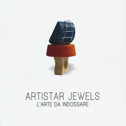 Artistar jewels. L'arte da indossare - copertina