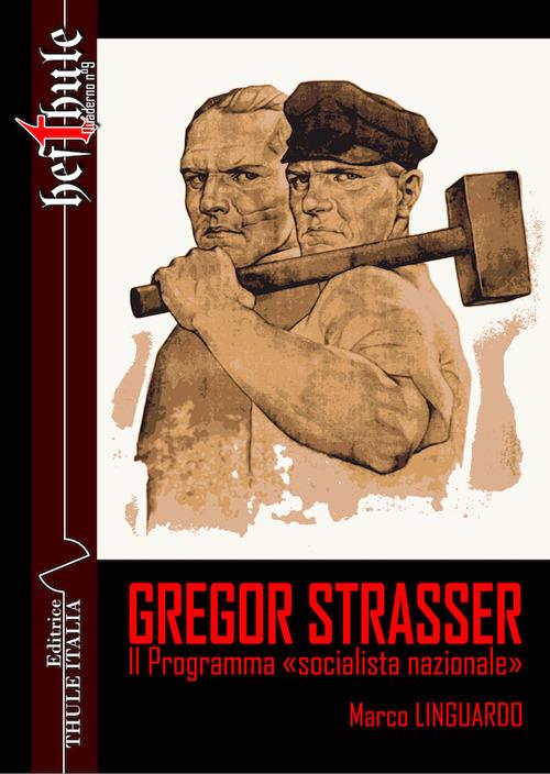 Gregor Strasser. Il programma «socialista nazionale» - Marco Linguardo - copertina