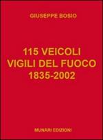 115 veicoli. Vigili del fuoco 1835-2002