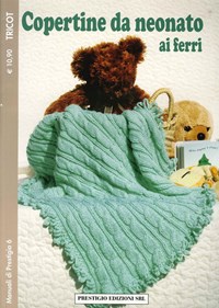 Copertine da neonato ai ferri. Tricot - Libro - Prestigio - Manuali |  laFeltrinelli