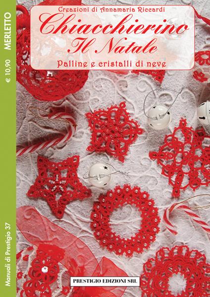 Chiacchierino il Natale. Palline e cristalli di neve - Anna M. Riccardi - copertina