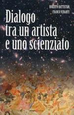 Dialogo tra un artista e uno scienziato