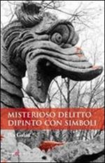 Misterioso delitto dipinto con simboli