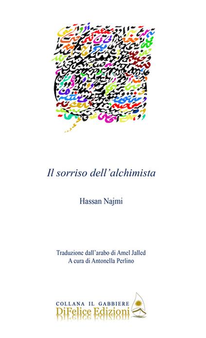 Il sorriso dell'alchimista. Testo arabo a fronte - Hassan Najmi - copertina