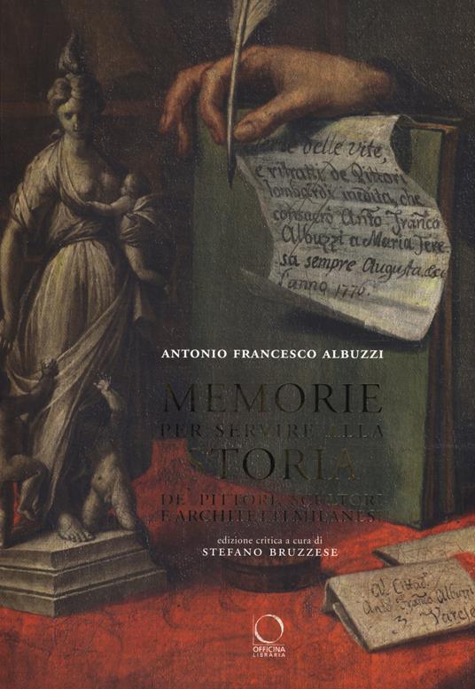 Memorie per servire alla storia de' pittori, scultori e architetti milanesi - Antonio F. Albuzzi - copertina