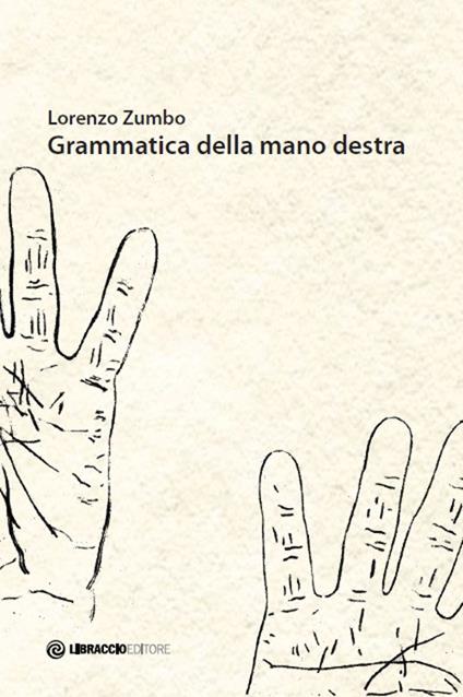 Grammatica della mano destra - Lorenzo Zumbo - copertina