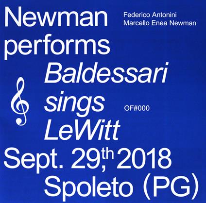 Newman performs Baldessarri sings Lewitt. Sept. 29th, 2018 Spoleto (PG). Ediz. italiana e inglese - Federico Antonini,Marcello Enea Newman - copertina