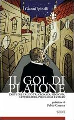 Il gol di Platone. L'arte del calcio tra cronaca, filosofia, letteratura, psicologia e Zeman