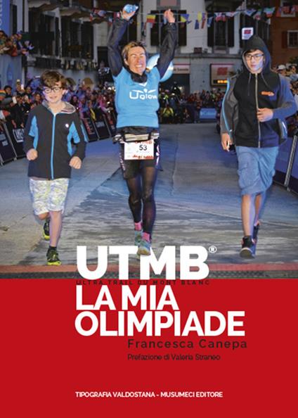 UTMB. Ultra Trail du Mont Blanc. La mia olimpiade - Francesca Canepa - copertina