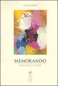 Memorando. Raccolta di poesie - Ennio Perini - copertina