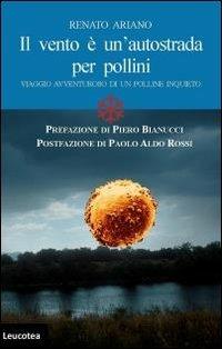 Il vento è un'autostrada per pollini. Viaggio avventuroso di un polline inquieto - Renato Ariano - copertina