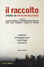 Il raccolto. Storie di un'altra galassia