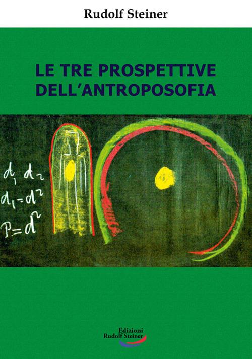 Le tre prospettive dell'antroposofia - Rudolf Steiner - copertina