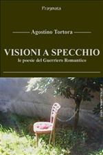 Visioni a specchio. Le poesie del Guerriero Romantico