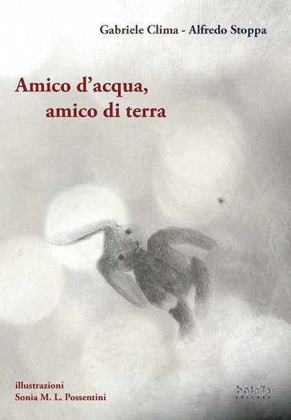 Amico d'acqua, amico di terra - Gabriele Clima,Alfredo Stoppa - copertina