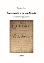 Sordevolo e la sua storia. Un paese, una comunità, un'identità. Dai primordi all'Ottocento