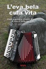 L' eva bela cula vita. Canti popolari e canzoni d'autore di Intra e delle sue valli. Con CD Audio