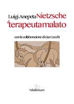 Nietzsche. Il terapeuta malato