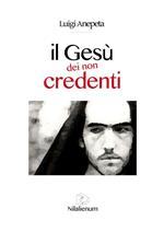 Il Gesù dei non credenti