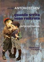 Quando scrivo sono contento. Antologia tematica