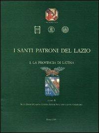 I santi patroni del Lazio. Vol. 1: La provincia di Latina. - copertina