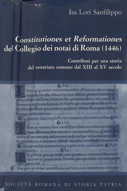 Constitutiones et reformationes del collegio dei notai di Roma (1446). Testo latino a fronte - Isa Lori Sanfilippo - copertina