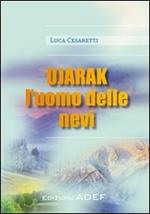 Ujarak. L'uomo delle nevi