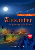 Alexander. Le squadre della morte