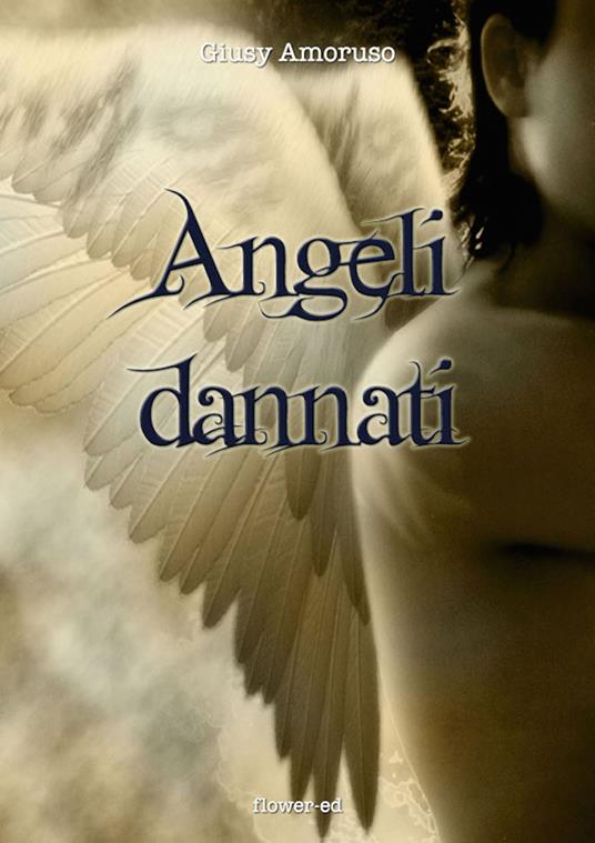 Angeli dannati - Giusy Amoruso - ebook