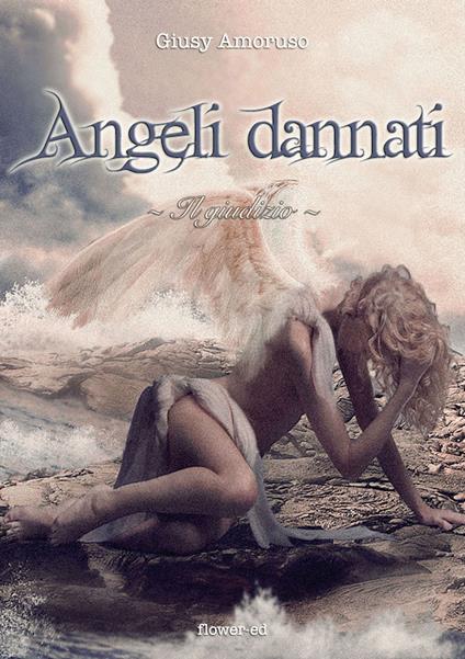 Il giudizio. Angeli dannati - Giusy Amoruso - ebook