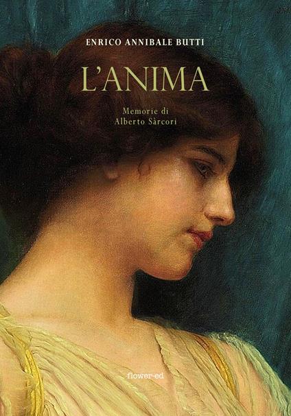 L' anima. Memorie di Alberto Sàrcori - Enrico Annibale Butti - ebook