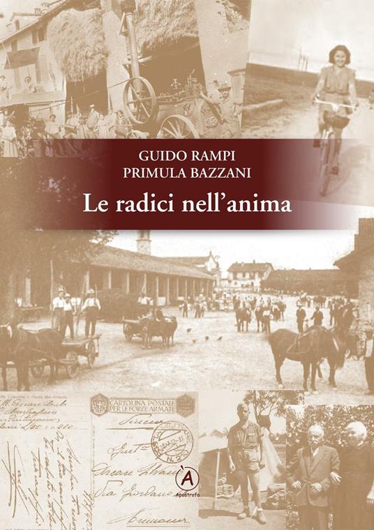 Le radici nell'anima - Guido Rampi,Primula Bazzani - copertina