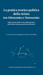 La pratica teorico-politica della rivista tra Ottocento e Novecento. Studi a partire dalle riviste dell'Emeroteca dell'Istituto Italiano per gli Studi Filosofici