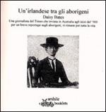 Un' irlandese tra gli aborigeni. Daisy Bates