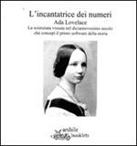 L' incantatrice dei numeri. Biografia per immagini di Ada Lovelace